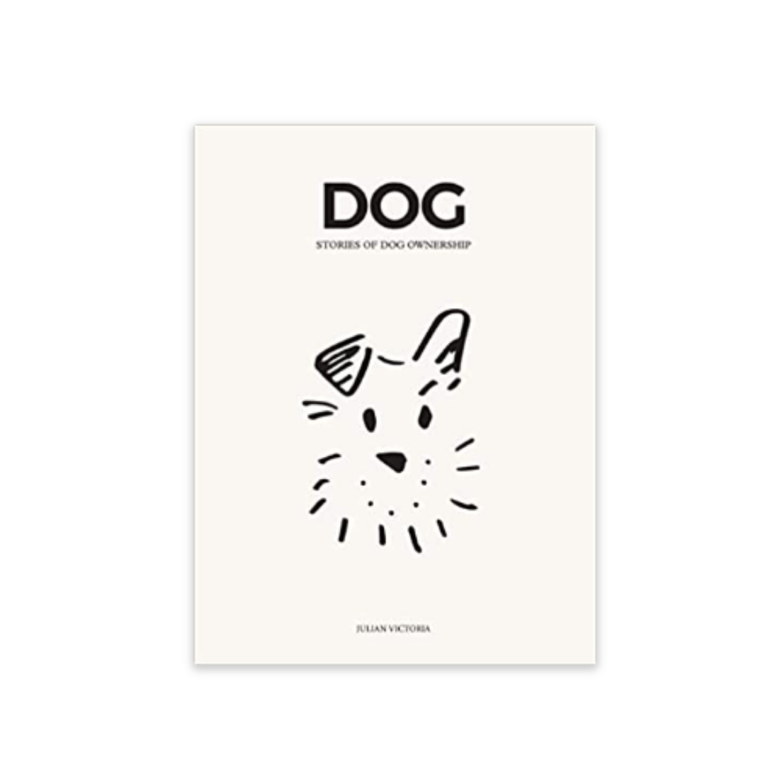 DOG: Stories of Dog Ownership