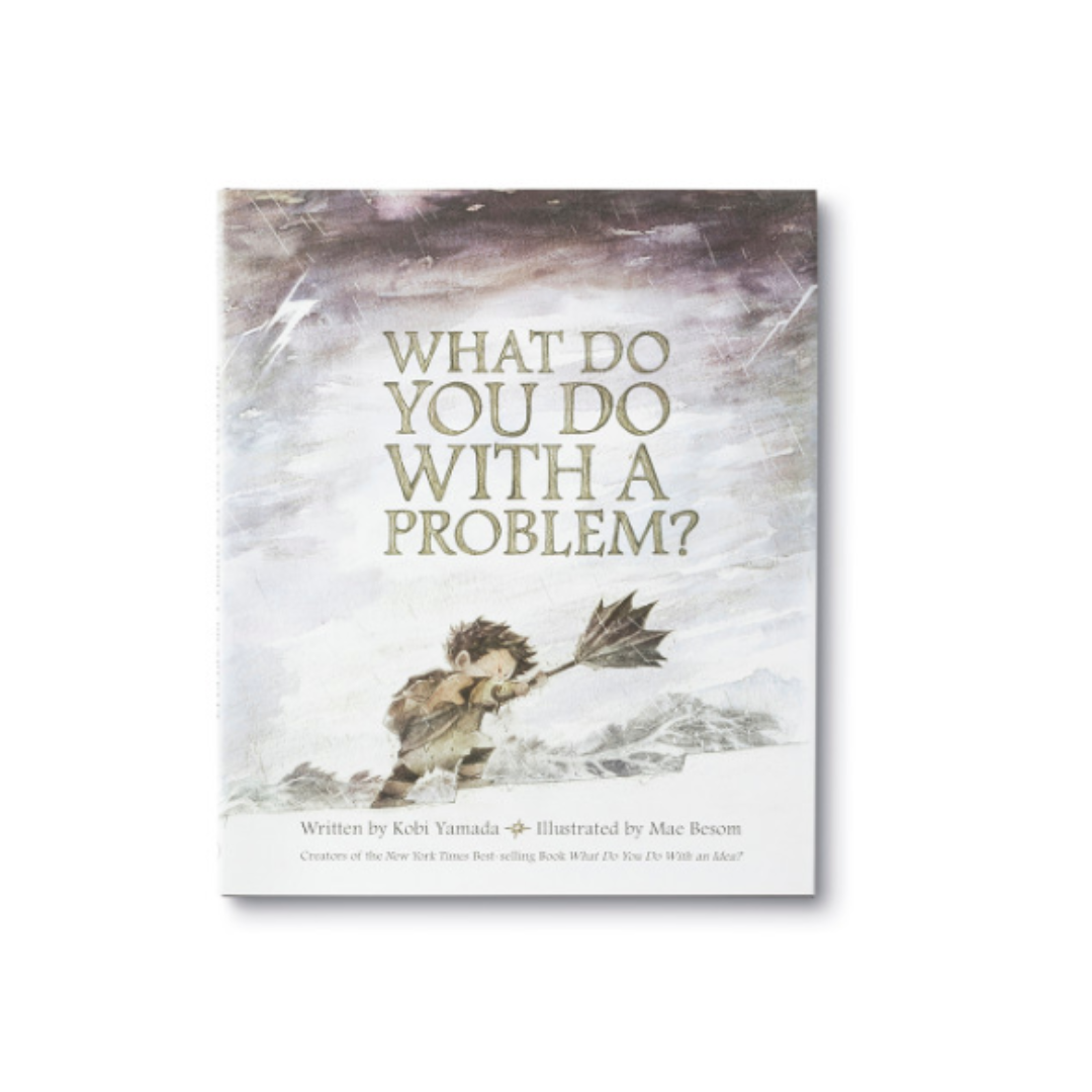 What Do You Do With A Problem? Kid&#39;s Book
