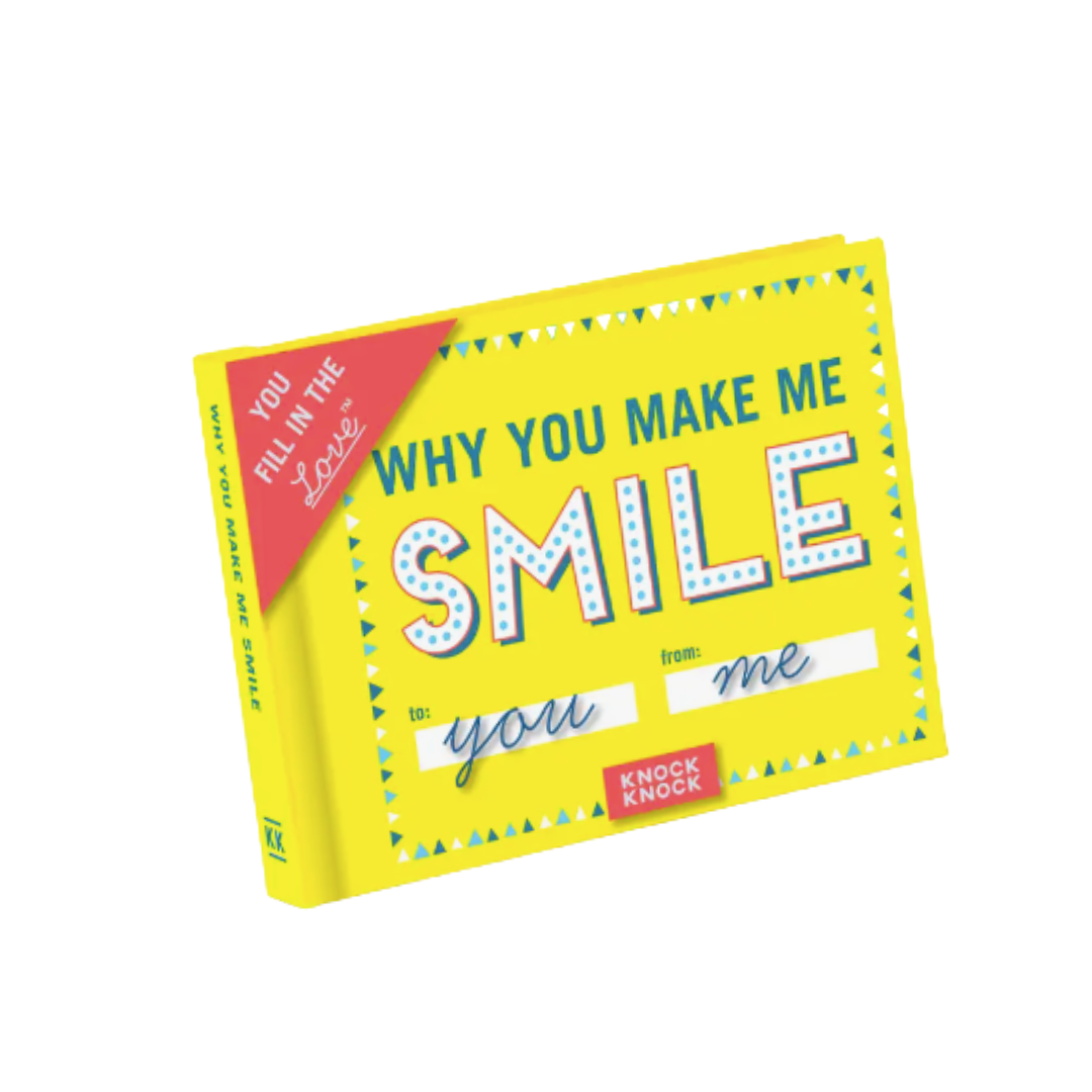Why You Make Me Smile: Fill in the Love Book
