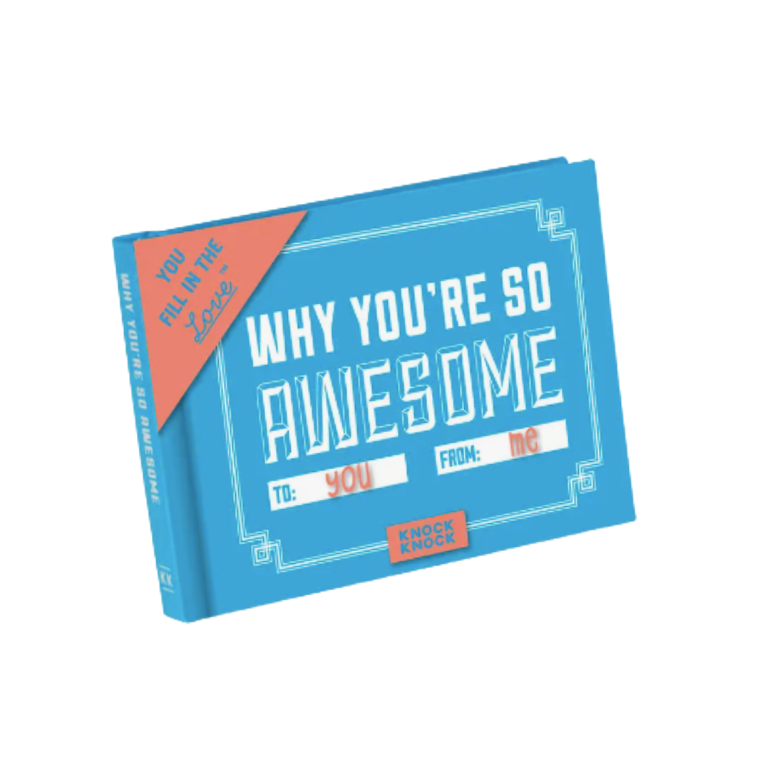 Why You&#39;re So Awesome: Fill in the Love Book