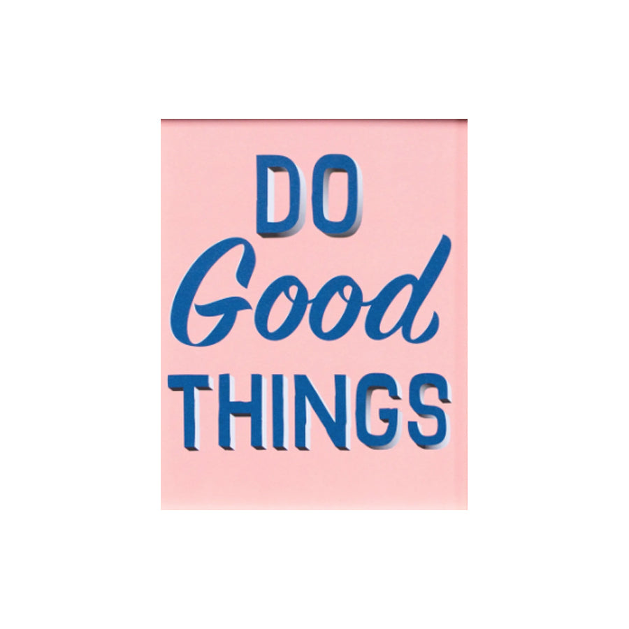 Do Good Things Art Print